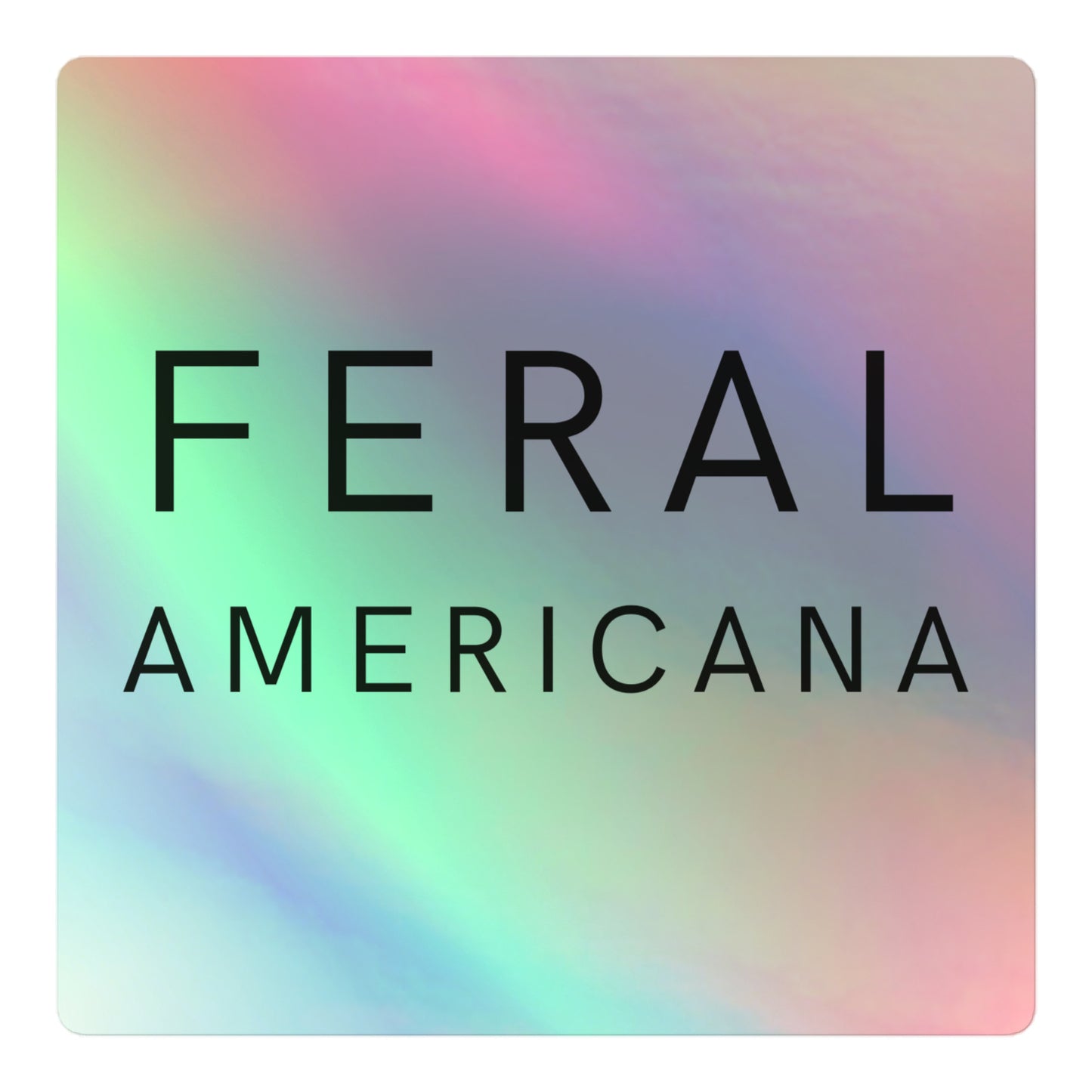 FERAL Americana Holographic sticker